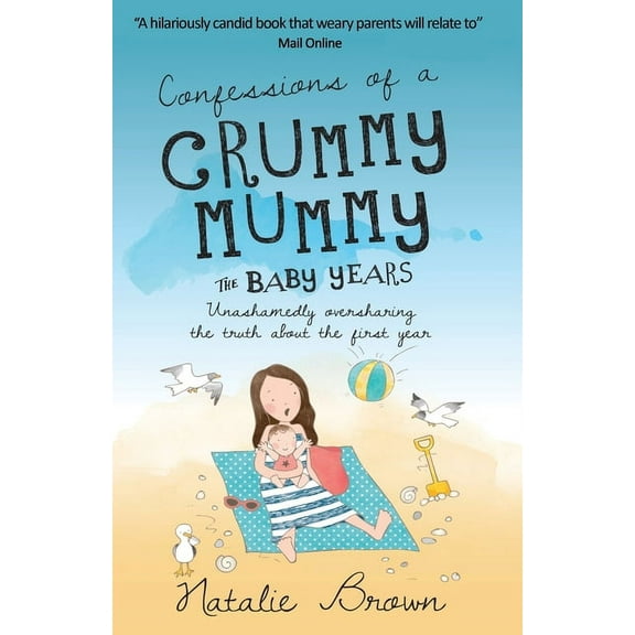 Confessions of a Crummy Mummy - The Baby Years, (Paperback)