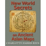New World Secrets on Ancient Asian Maps (Paperback)