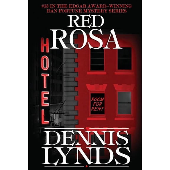 Red Rosa: #13 in the Edgar Award-winning Dan Fortune mystery series (Paperback) by Dennis Lynds