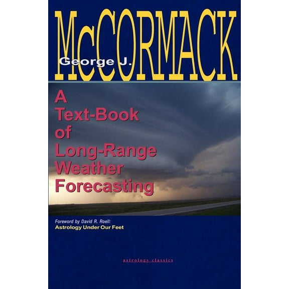 Text-Book of Long Range Weather Forecasting, (Paperback)