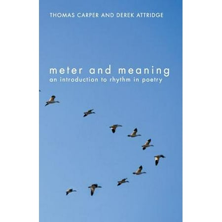 Meter and Meaning : An Introduction to Rhythm in Poetry