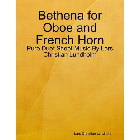 Bethena for Oboe and French Horn - Pure Duet Sheet Music By Lars Christian Lundholm -