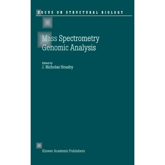 Focus on Structural Biology Mass Spectrometry and Genomic Analysis, Book 2, (Hardcover)