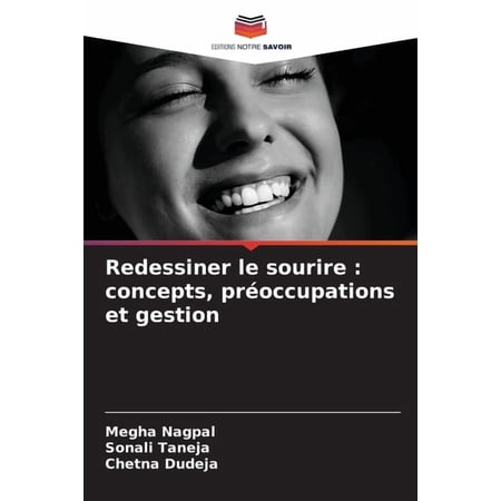 Redessiner le sourire: concepts pr&Atilde;&copy;occupations et gestion (Paperback)