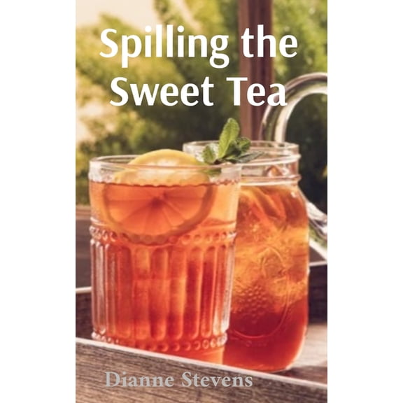 Spilling the Sweet Tea, (Paperback)
