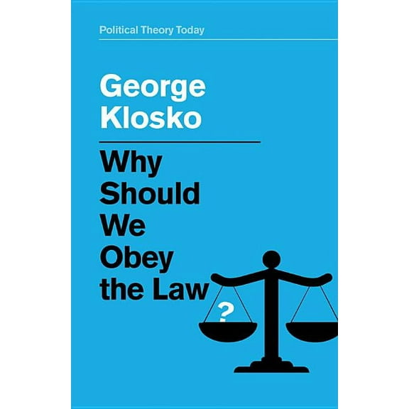 Political Theory Today: Why Should We Obey the Law? (Hardcover)