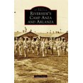 thumbnail image 1 of Pre-Owned Riverside's Camp Anza and Arlanza (Paperback) 0738559180 9780738559186, 1 of 1