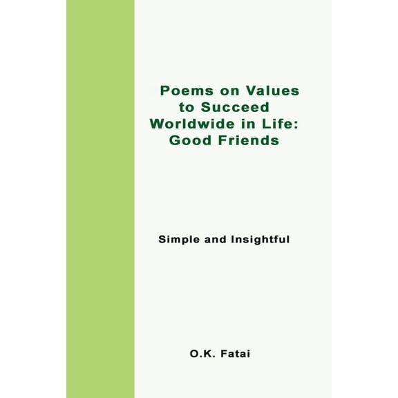 Poems on Values to Succeed Worldwide in Life - Good Friends: Simple and Insightful, (Paperback)