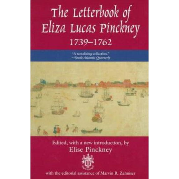 Pre-Owned The Letterbook of Eliza Lucas Pinckney, 1739-1762 (Paperback) 157003186X 9781570031861