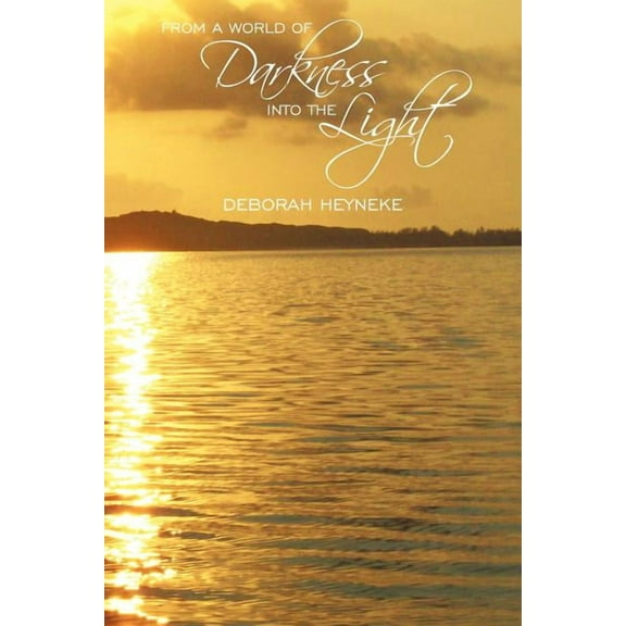 From a World of Darkness Into the Light (Paperback)