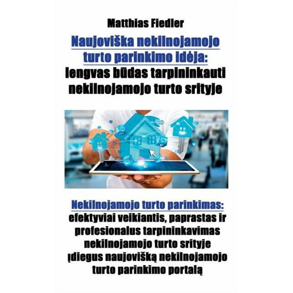 Naujoviska nekilnojamojo turto parinkimo ideja: lengvas būdas tarpininkauti nekilnojamojo turto srityje: Nekiln, (Paperback)
