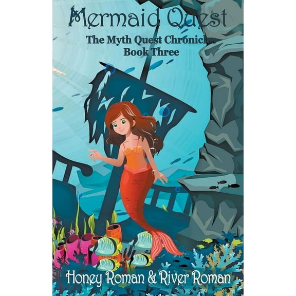 The Myth-Quest Chronicles Mermaid Quest, Book 3, (Paperback)