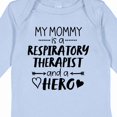 thumbnail image 4 of Inktastic My Mommy is a Respiratory Therapist and a Hero Boys or Girls Long Sleeve Baby Bodysuit, 4 of 5