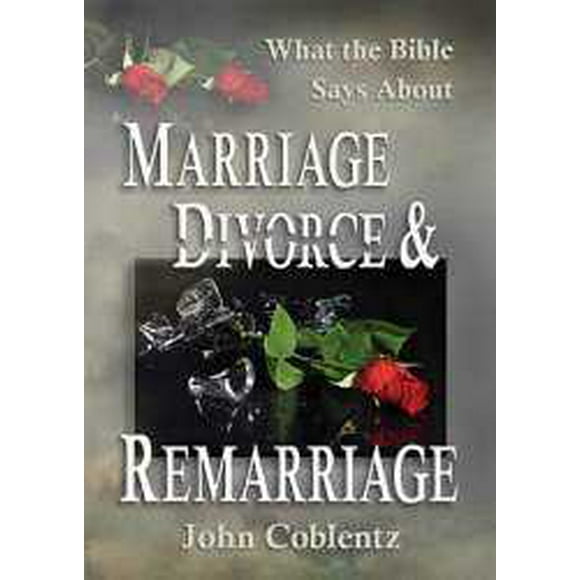 Marriage, Divorce, and Remarriage