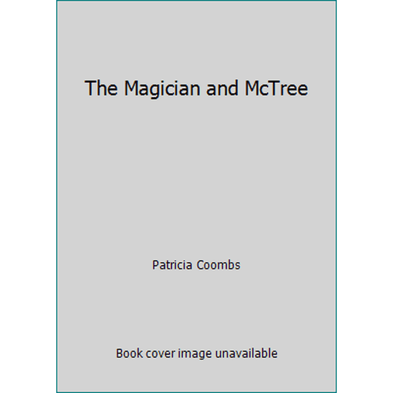 Pre-Owned The Magician and McTree (Hardcover) 0688021093 9780688021092
