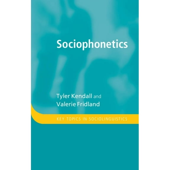 Key Topics in Sociolinguistics Sociophonetics, (Paperback)