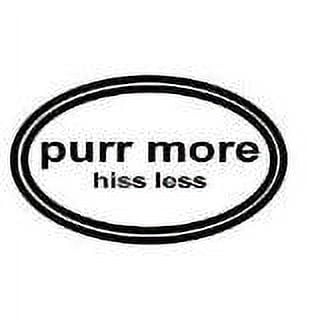 Custom Wall Decal Purr More, Hiss Less Picture Art Kids Bed Room - Home Decor Sticker Vinyl Wall Decal