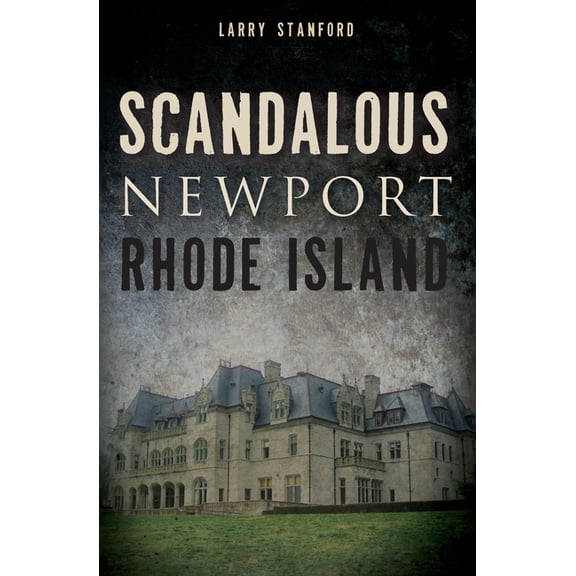 Wicked Scandalous Newport, Rhode Island, (Paperback)