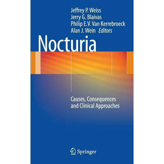 Nocturia: Causes, Consequences and Clinical Approaches, (Hardcover)
