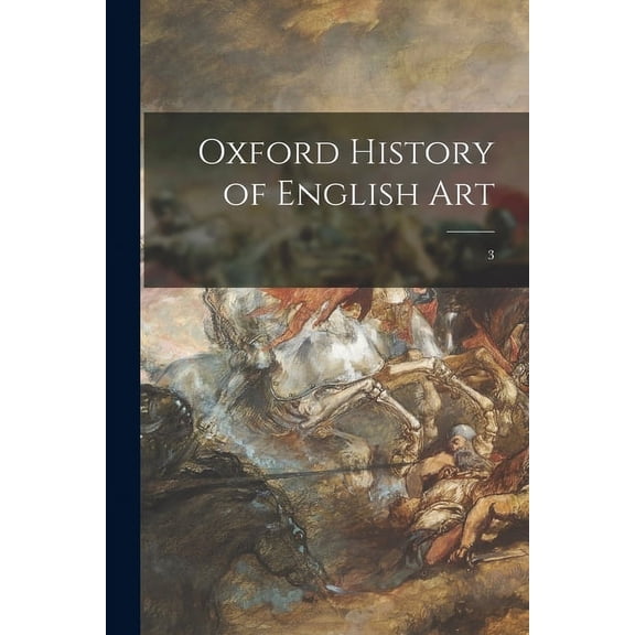 Oxford History of English Art; 3, (Paperback)