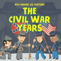 4th Grade US History: The Civil War Years, (Paperback)