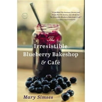 The Irresistible Blueberry Bakeshop & Cafe, (Hardcover)