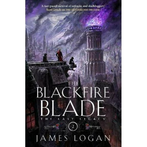 James Logan The Blackfire Blade (Hardcover) Last Legacy