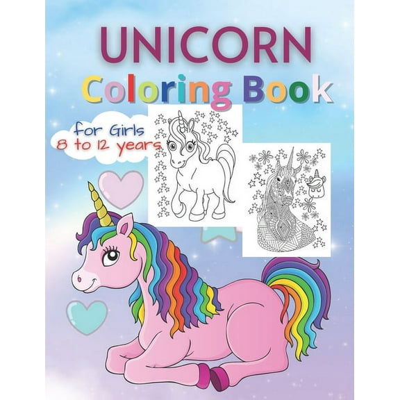 Unicorn Coloring Books for Girls 8 to 12 Years: Magical Rainbow Unicorn Drawing for Coloring, (Paperback)