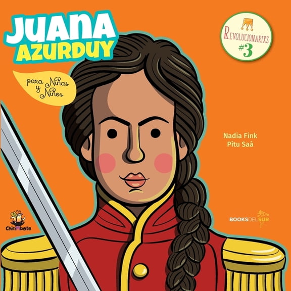 Antiprincesas Juana Azurduy para niñas y niños, Book 3, (Paperback)