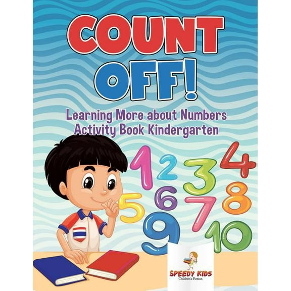 Count Off! Learning More about Numbers: Activity Book Kindergarten, (Paperback)