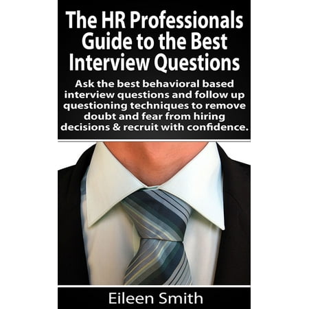 The HR Profesional's Guide to the Best Interview Questions -