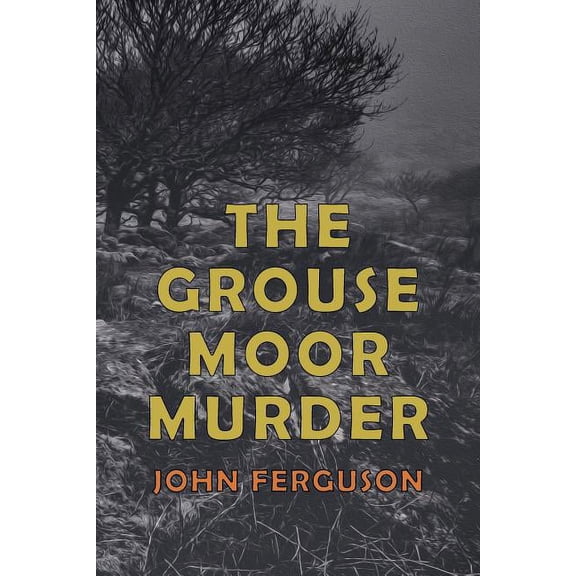The Grouse Moor Murder: A Francis MacNab Mystery, (Paperback)