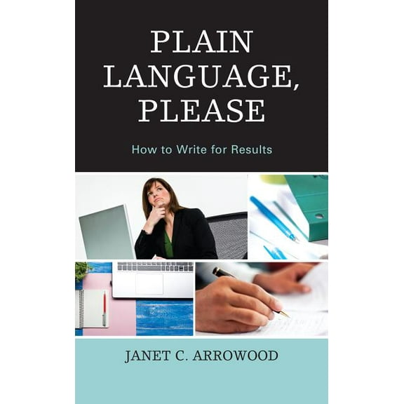 Plain Language, Please: How to Write for Results, (Paperback)