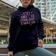 thumbnail image 2 of Cry About It, Look Hot & Move On, Pink Text Girl Quote, Sassy Girls Merch Gift, Navy Blue Hooded Sweatshirt or Hoodie, XL, 2 of 5