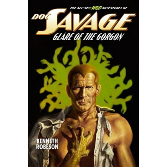 Wild Adventures of Doc Savage: Doc Savage: Glare of the Gorgon (Paperback)