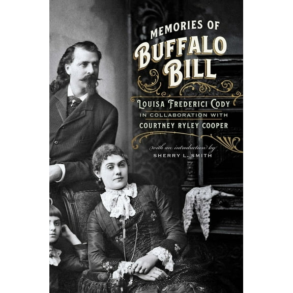 Papers of William F. Buffalo Bill Cody Memories of Buffalo Bill, (Paperback)