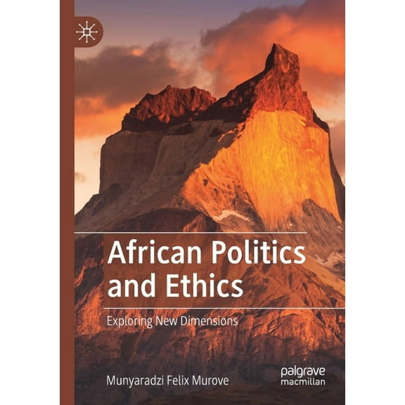 African Politics and Ethics: Exploring New Dimensions, (Paperback)