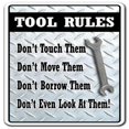thumbnail image 1 of SignMission Z-Tool Rules Dont Touch Move 8 x 12 Po Autocollant - Règles de l'Outil Dont Touch&44; Move&44; Emprunter Ou Regarder - Bricoleur, 1 of 1
