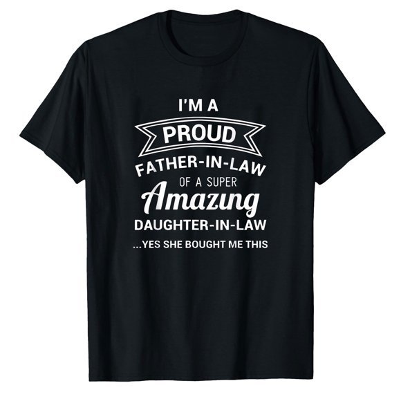 AALJY Funny Proud Father in Law Shirt Dad Fathers Day Gift Ideas