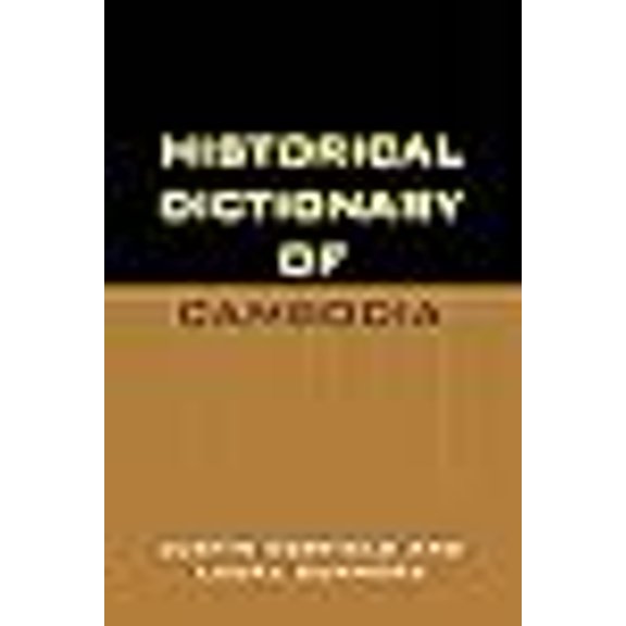 Pre-Owned Historical Dictionary of Cambodia (Volume 43) (Historical Dictionaries of Asia, Oceania, and the Middle East, 43)