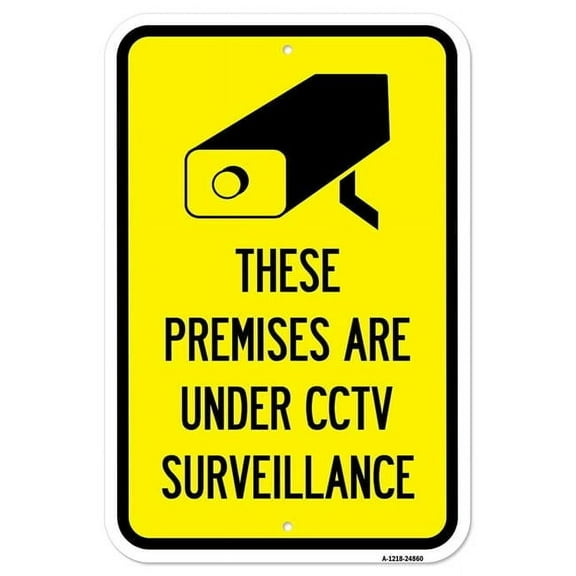 SignMission A-1218-24860 12 x 18 in. Aluminum Sign - Premises Are Under CCTV Surveillance
