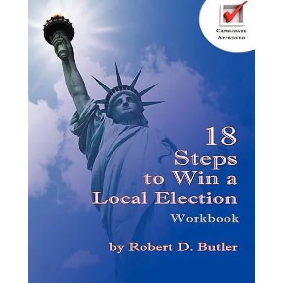 18 Steps to Win a Local Election Workbook Paperback