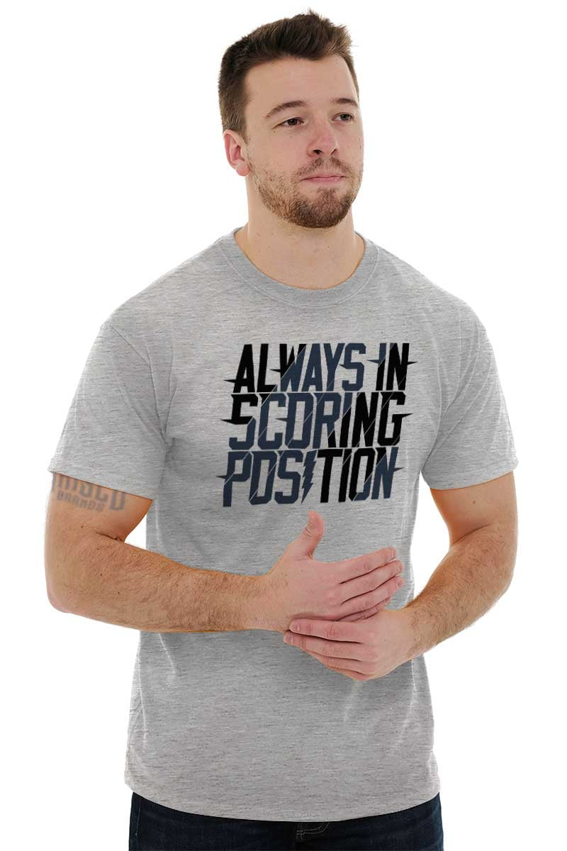 always in scoring position shirt