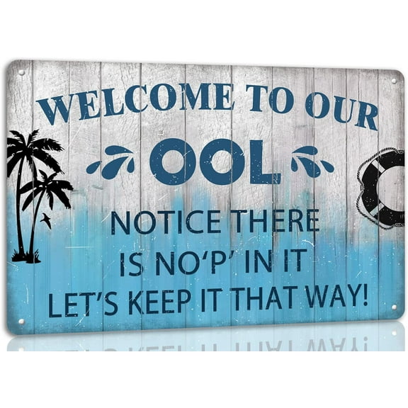 FABSURE Welcome to Our Ool Metal Tin Sign, There is No P in It Pool Funny Swimming Pool Rules Signs Poster Pool Wall Decor Pool Decorations Outdoor 8x12 Inch