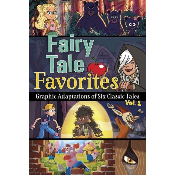 Discover Graphics: Fairy Tales Fairy Tale Favorites, Vol. 1: Graphic Adaptations of Six Classic Tales, (Paperback)