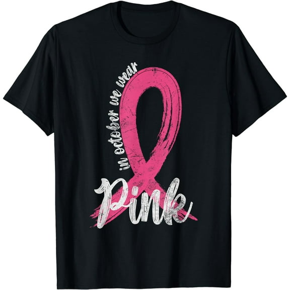 In October We Wear Pink Women Support Breast Cancer Ribbon T-Shirt