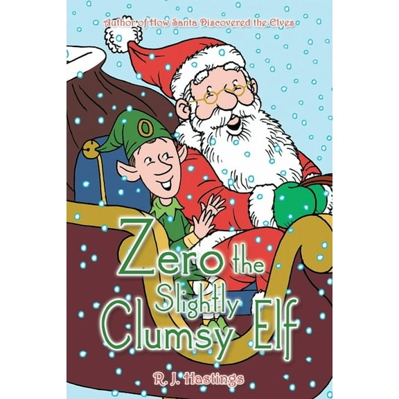Zero the Slightly Clumsy Elf, (Paperback)