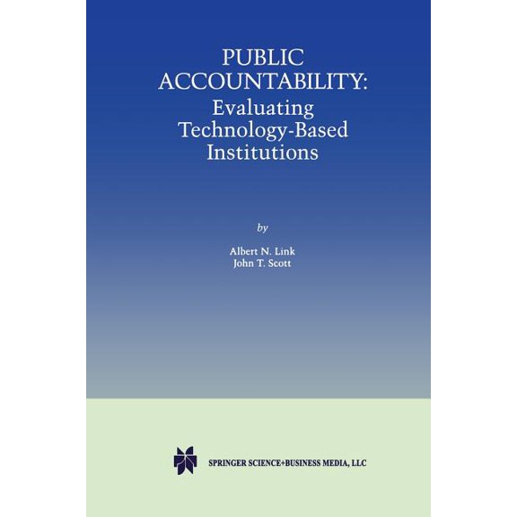 Public Accountability: Evaluating Technology-Based Institutions, (Paperback)