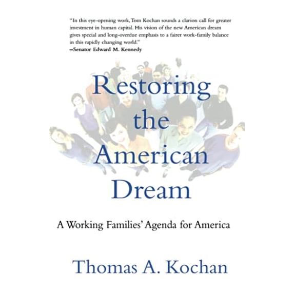 Pre-Owned Restoring the American Dream: A Working Families' Agenda for America (Paperback 9780262612166) by Thomas Kochan