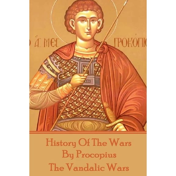 History of the Wars by Procopius - The Vandalic Wars (Paperback)